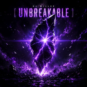 Unbreakable by DJ Willee