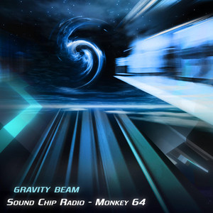 Gravity Beam by Sound Chip Radio, Monkey 64