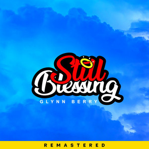 Still Blessing (Remastered) by Glynn Berry