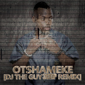 Otshameke (3 Step Remix) by Dj The Guy