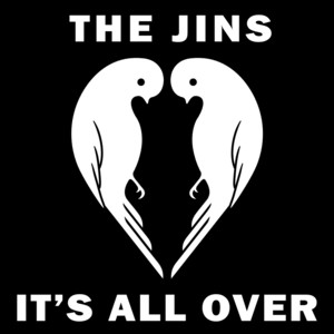 It’s All Over by The Jins