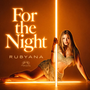 For the Night by Rubyana