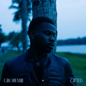 Gifted by Gbohunmii