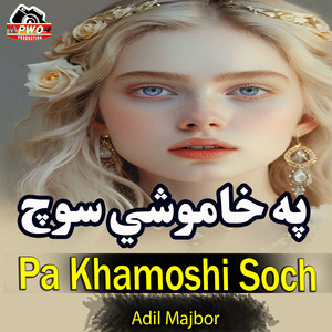 Adil Mujboor - Pa Khamoshi Soch