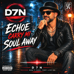 Echoe Carry Mi Soul Away by D7N