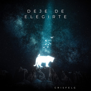 Deje De Elegirte by CrisFeLG