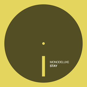 Stay by Monodeluxe
