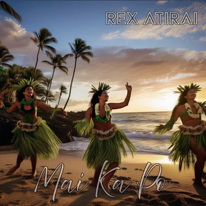 Mai Ka Po - Extended Version by Rex Atirai