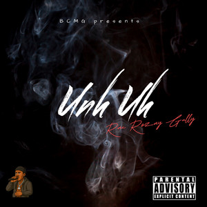 Unh Uh by Rae Rozay Gully