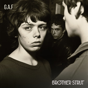 G.A.F by Brother Strut