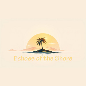 Echoes of the Shore