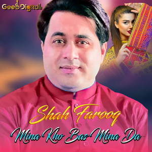 Shah Farooq - Mina Kho Bas Mina Da Da Khabara Spina Da