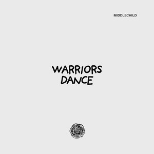 Warrior's Dance - Garage by Middle Child