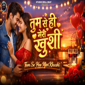 Tum Se hee Meri Khushi