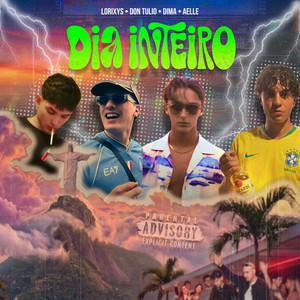 DIA INTEIRO by LORIXYS, DON TULIO, DIMA, AELLE