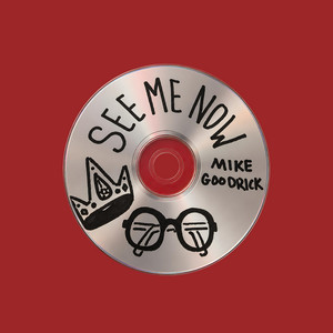 See Me Now by Mike Goodrick