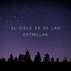 El Cielo Es de las Estrellas by Carlos Vallarino