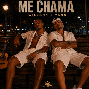 Me chama by Willgnn