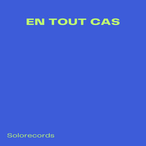Soloboy - En Tout Cas