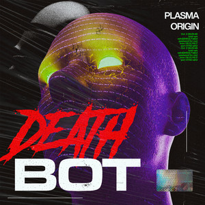 Death Bot by Plasma Origin