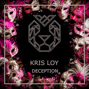 Deception - Original Mix by Kris Loy