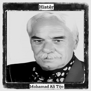Mohamad Ali Tijo - Histêr