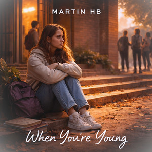 When You're Young by Martin HB