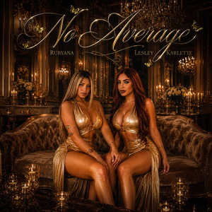 No Average by Lesley Karlette, Rubyana Fernandez