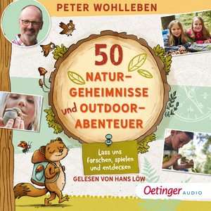 50 Naturgeheimnisse und Outdoorabenteuer. Lass uns forschen, spielen und entdecken!
