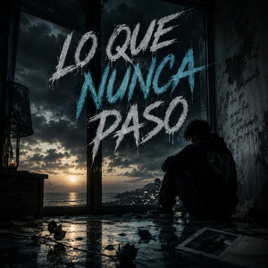 Lo que Nunca Paso by Onaxis