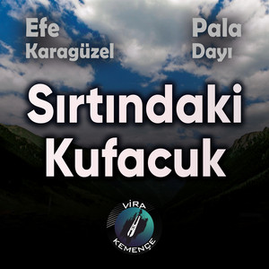 Sırtındaki Kufacuk by Efe Karagüzel, Pala