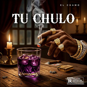 TU CHULO by ELCHAMO