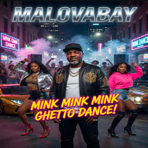MINK MINK MINK GHETTO DANCE! - REMIX by MALOVABAY