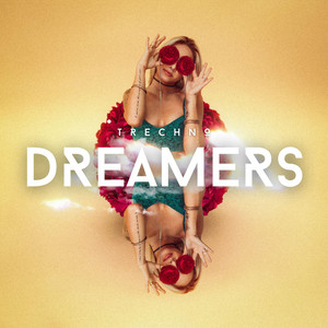 Dreamers by TRECHNO