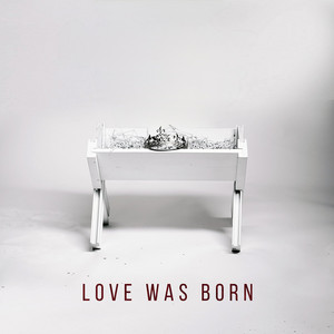 Love Was Born