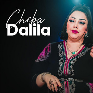 Cheba Dalila - Sghira Wghabnetkom