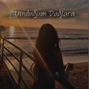 Sahra - Umduğum Dağlara