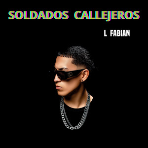 Soldados Callejeros by L Fabian, Nayher Mv