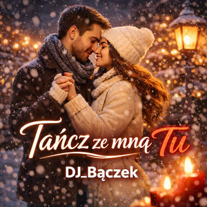 Tańcz ze mną Tu by DJ_Bączek