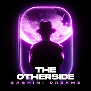 The Otherside by Sashimi Dreams