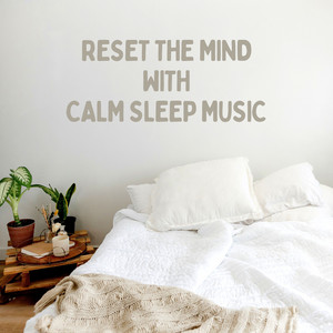 Reset the Mind with Calm Sleep Music album