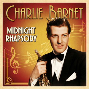 I Like to Riff by Charlie Barnet