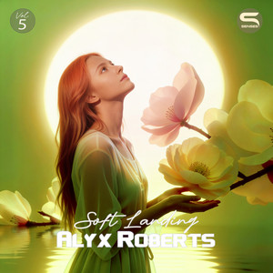 Soft Landing by Alyx Roberts