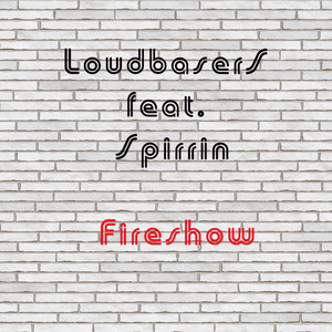 Fireshow (feat. Spirrin)