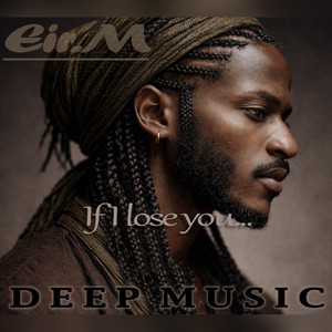 If I Lose You by Eir.M