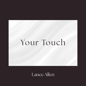 Your Touch by Lance Allen