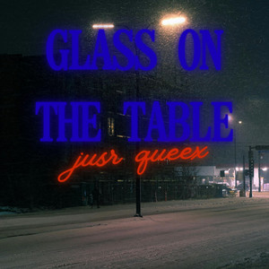 Glass on the Table by JUST QUEEX