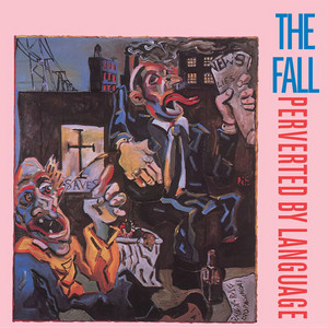 Perverted By Language (Expanded Edition) album