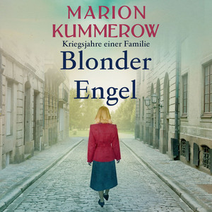 Blonder Engel (Kriegsjahre einer Familie)
