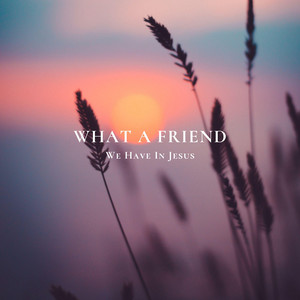 Selah Instrumental Music - What a Friend We Have In Jesus (Piano Instrumental)